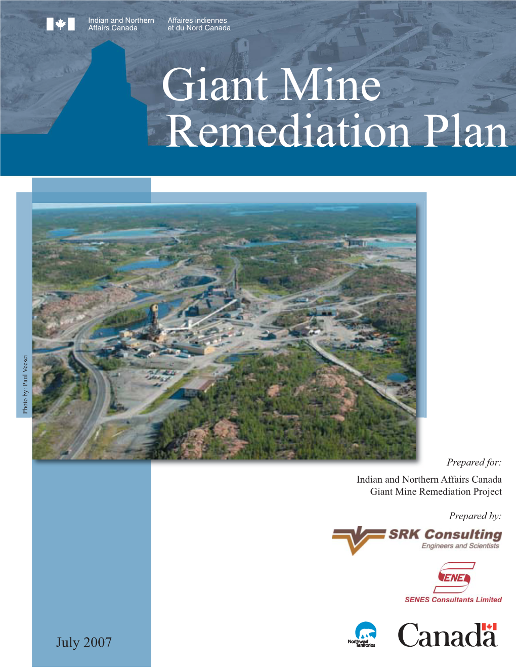 Giant Mine Remediation Plan Photo By: Paul Vecsei Photo By: Paul