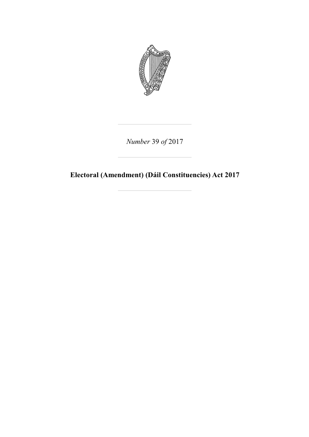 Number 39 of 2017 Electoral (Amendment) (Dáil Constituencies