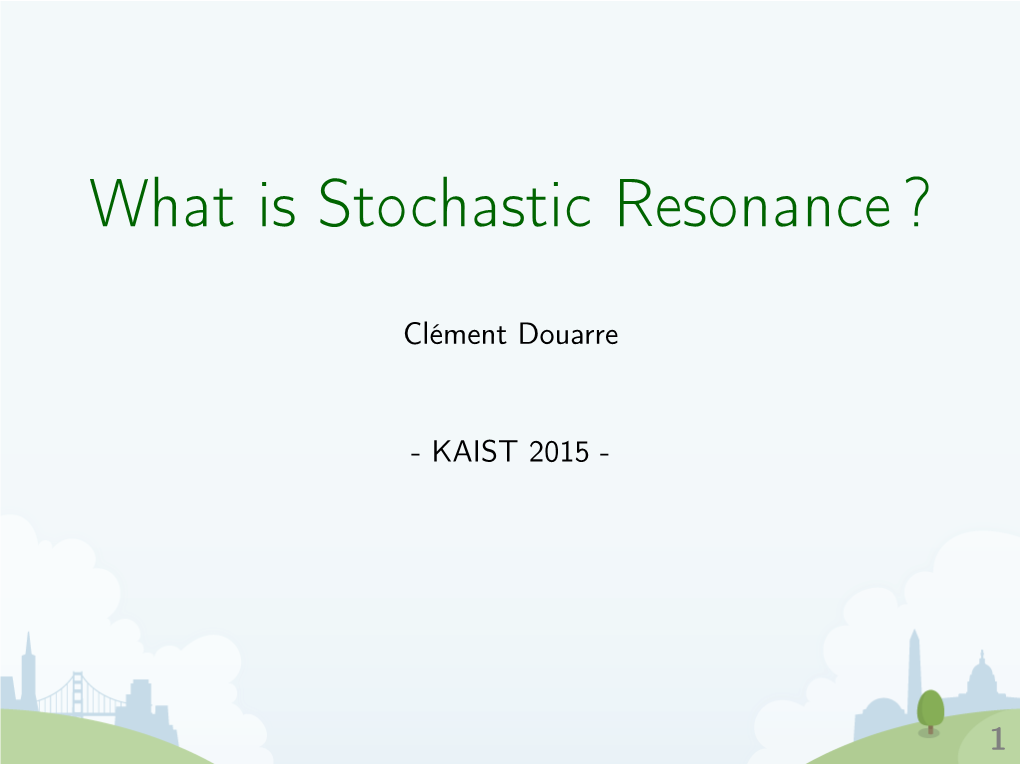 What Is Stochastic Resonance ?