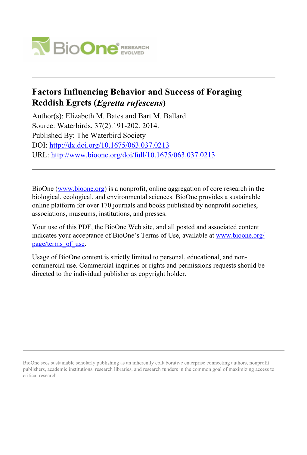 Factors Influencing Behavior and Success of Foraging Reddish Egrets (Egretta Rufescens) Author(S): Elizabeth M