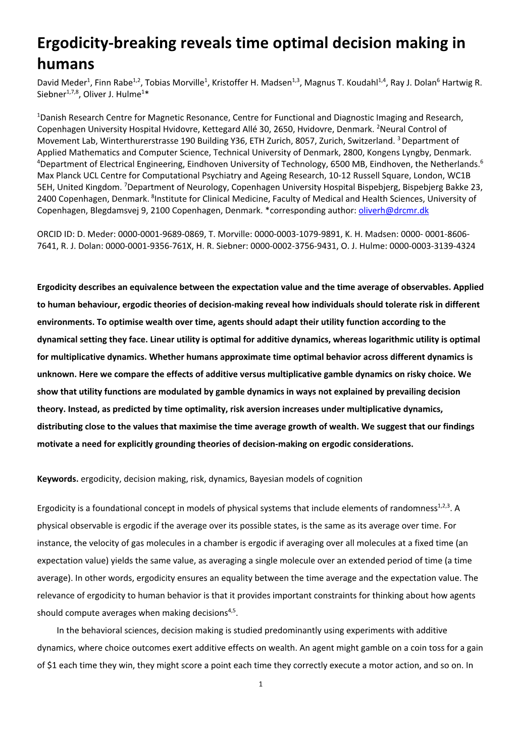 Ergodicity-Breaking Reveals Time Optimal Decision Making in Humans David Meder1, Finn Rabe1,2, Tobias Morville1, Kristoffer H