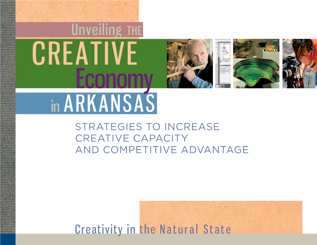 Unveiling the CREATIVE Economy in ARKANSAS STRATEGIES to INCREASE CREATIVE CAPACITY and COMPETITIVE ADVANTAGE