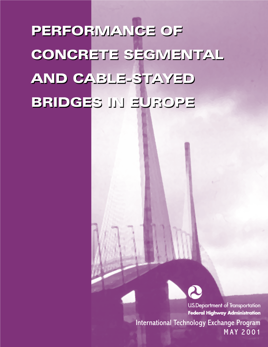 Performance of Concrete Segmental and Cable- Stayed Bridges in Europe