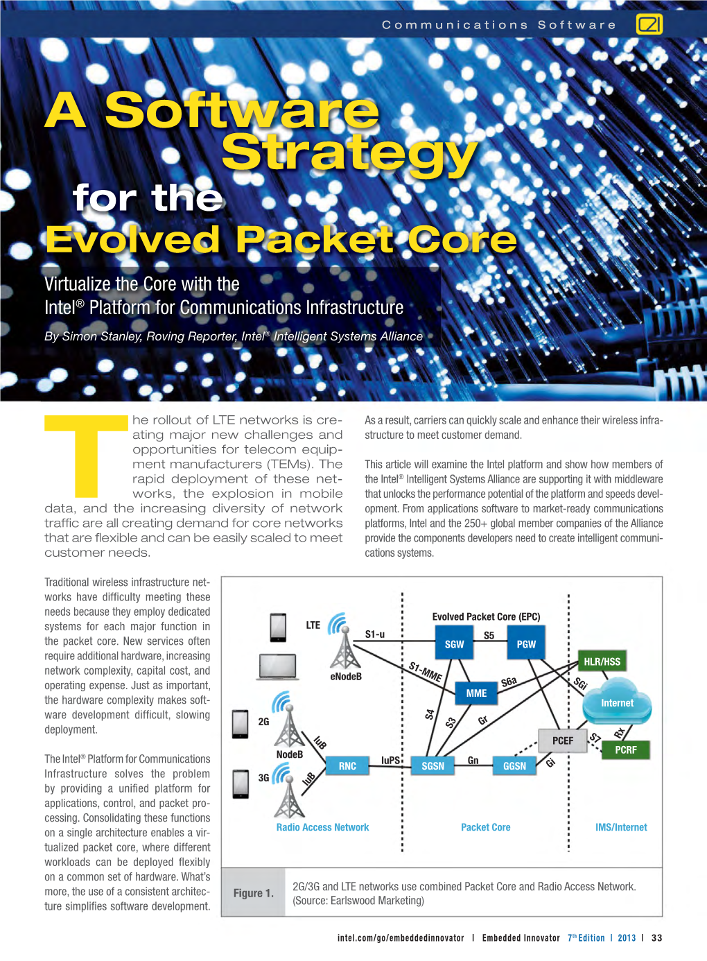 A Software Strategy for the Evolved Packet Core Virtualize the Core with the Intel® Platform for Communications Infrastructure