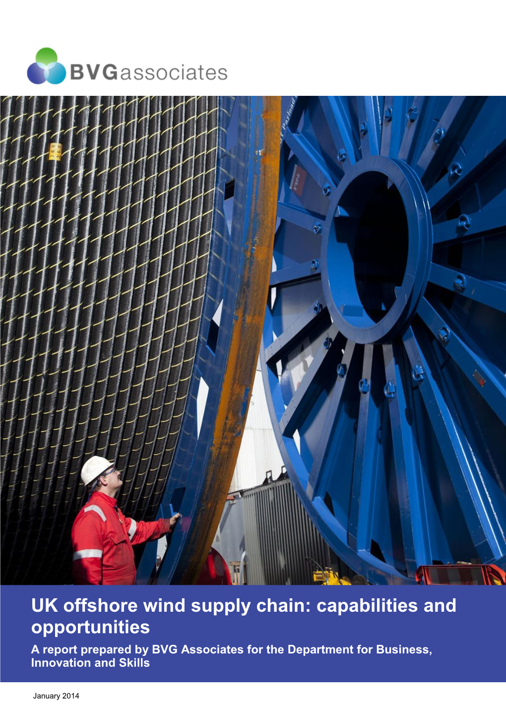 UK Offshore Wind Supply Chain: Capabilities and Opportunities a Report Prepared by BVG Associates for the Department for Business, Innovation and Skills Subtitle