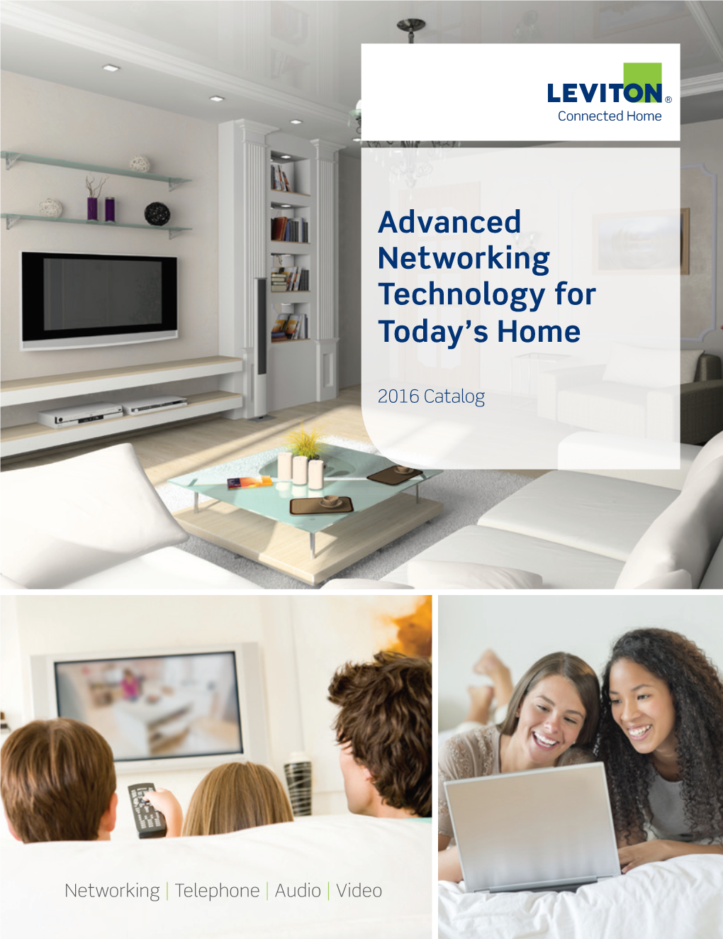 Advanced Networking Technology for Today's Home
