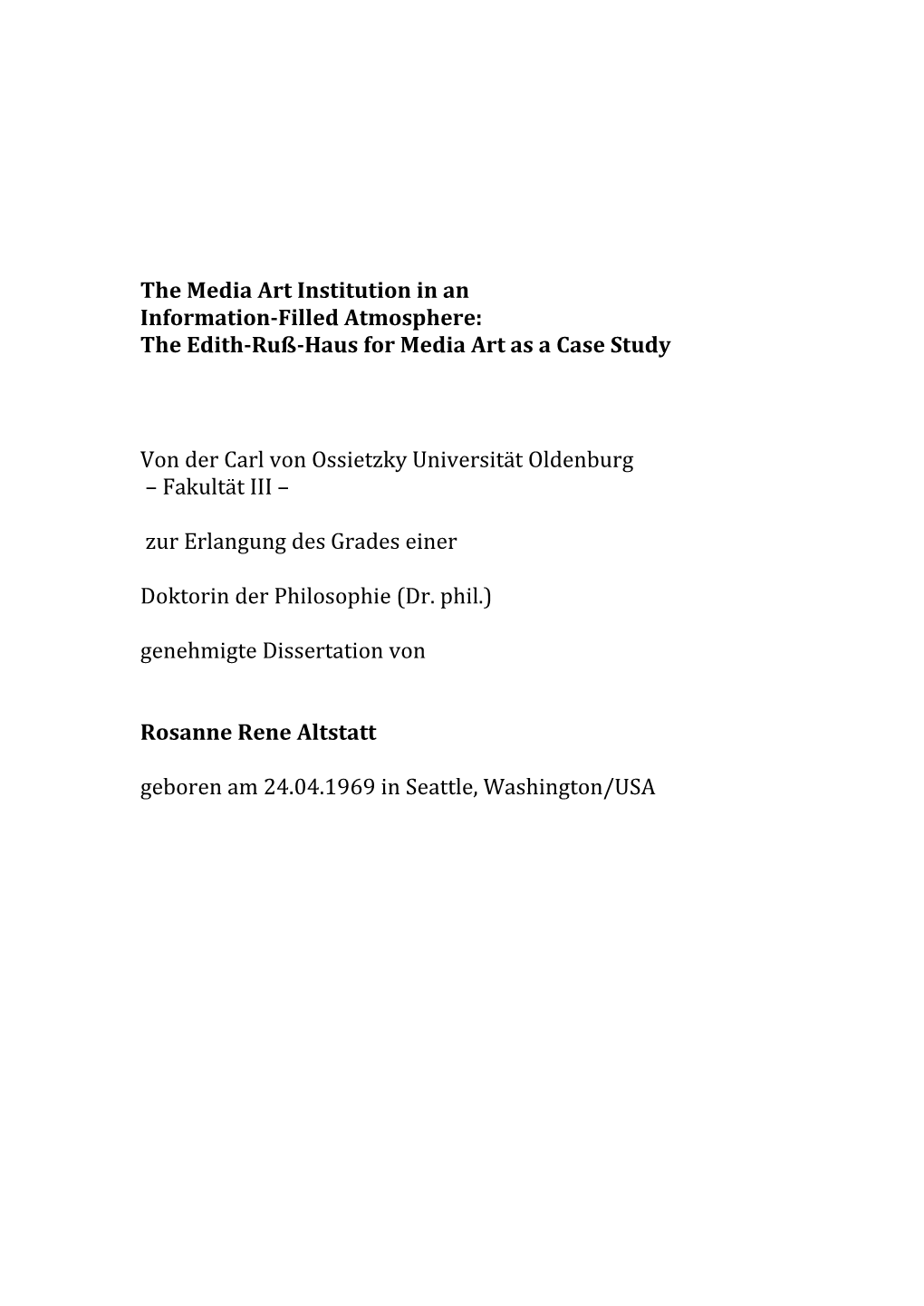 The Media Art Institution in an Information-Filled Atmosphere: the Edith-Ruß-Haus for Media Art As a Case Study