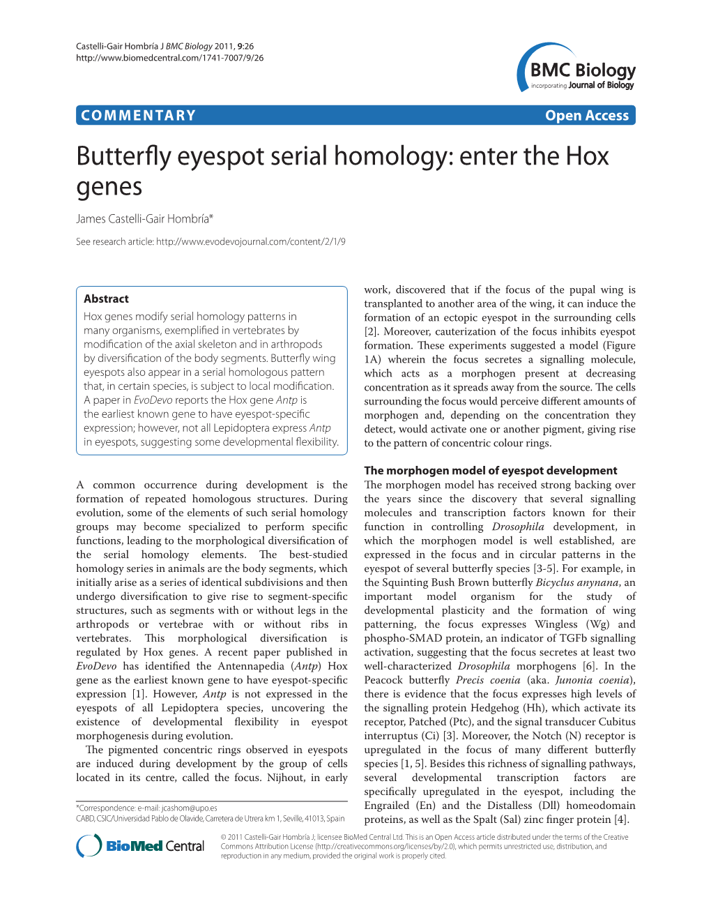 Butterfly Eyespot Serial Homology: Enter the Hox Genes James Castelli-Gair Hombría*