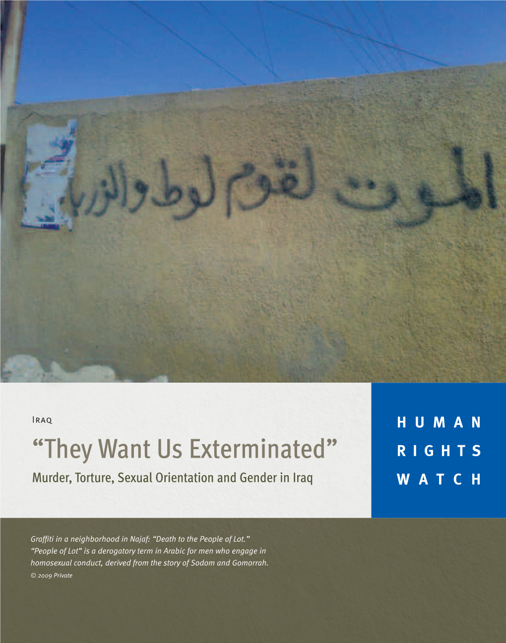 “They Want Us Exterminated” RIGHTS Murder, Torture, Sexual Orientation and Gender in Iraq WATCH