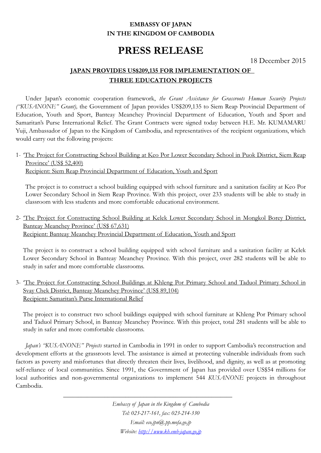 PRESS RELEASE 18 December 2015 JAPAN PROVIDES US$209,135 for IMPLEMENTATION of THREE EDUCATION PROJECTS