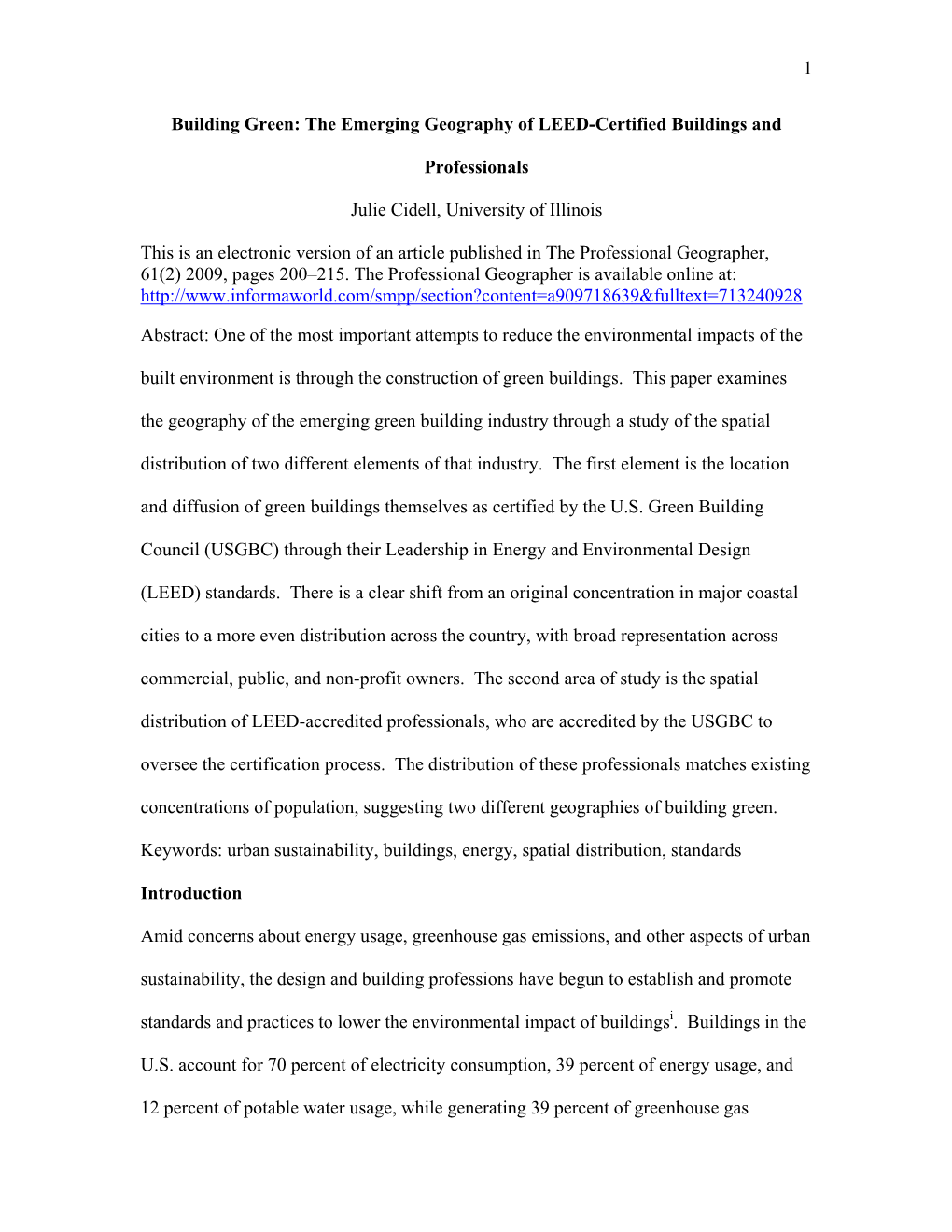 The Emerging Geography of LEED-Certified Buildings and Professionals Julie Cidell, University of Illinois This