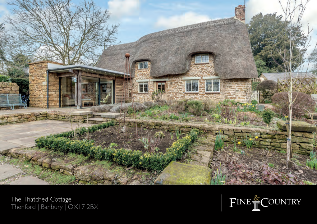 The Thatched Cottage Thenford | Banbury | OX17 2BX the THATCHED COTTAGE