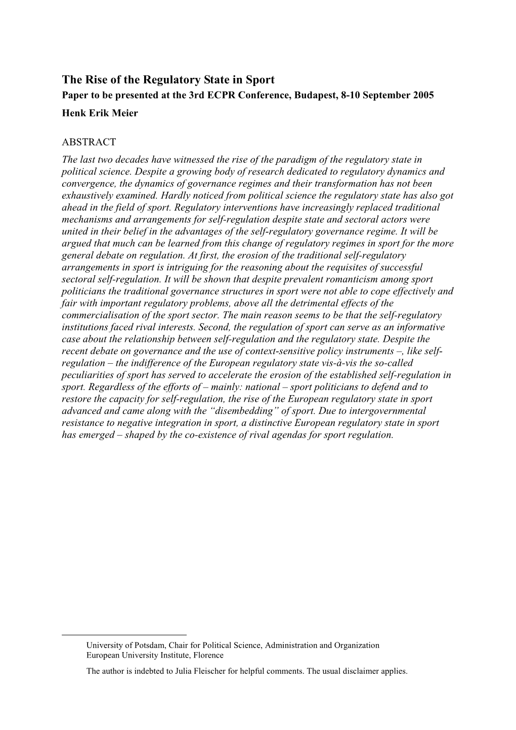 The Rise of the Regulatory State in Sport Paper to Be Presented at the 3Rd ECPR Conference, Budapest, 8-10 September 2005 ∗ Henk Erik Meier ∗∗