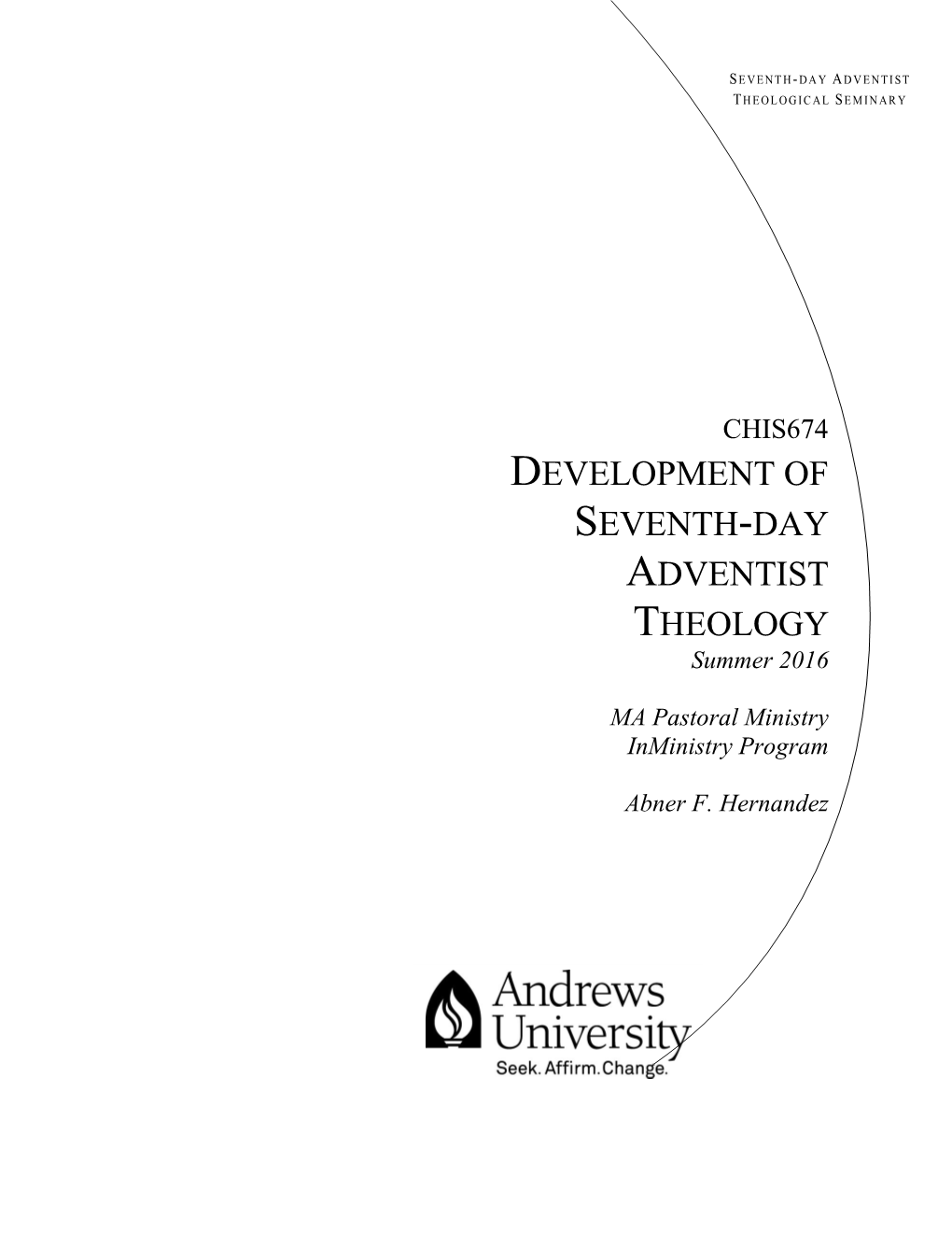 DEVELOPMENT of SEVENTH-DAY ADVENTIST THEOLOGY Summer 2016