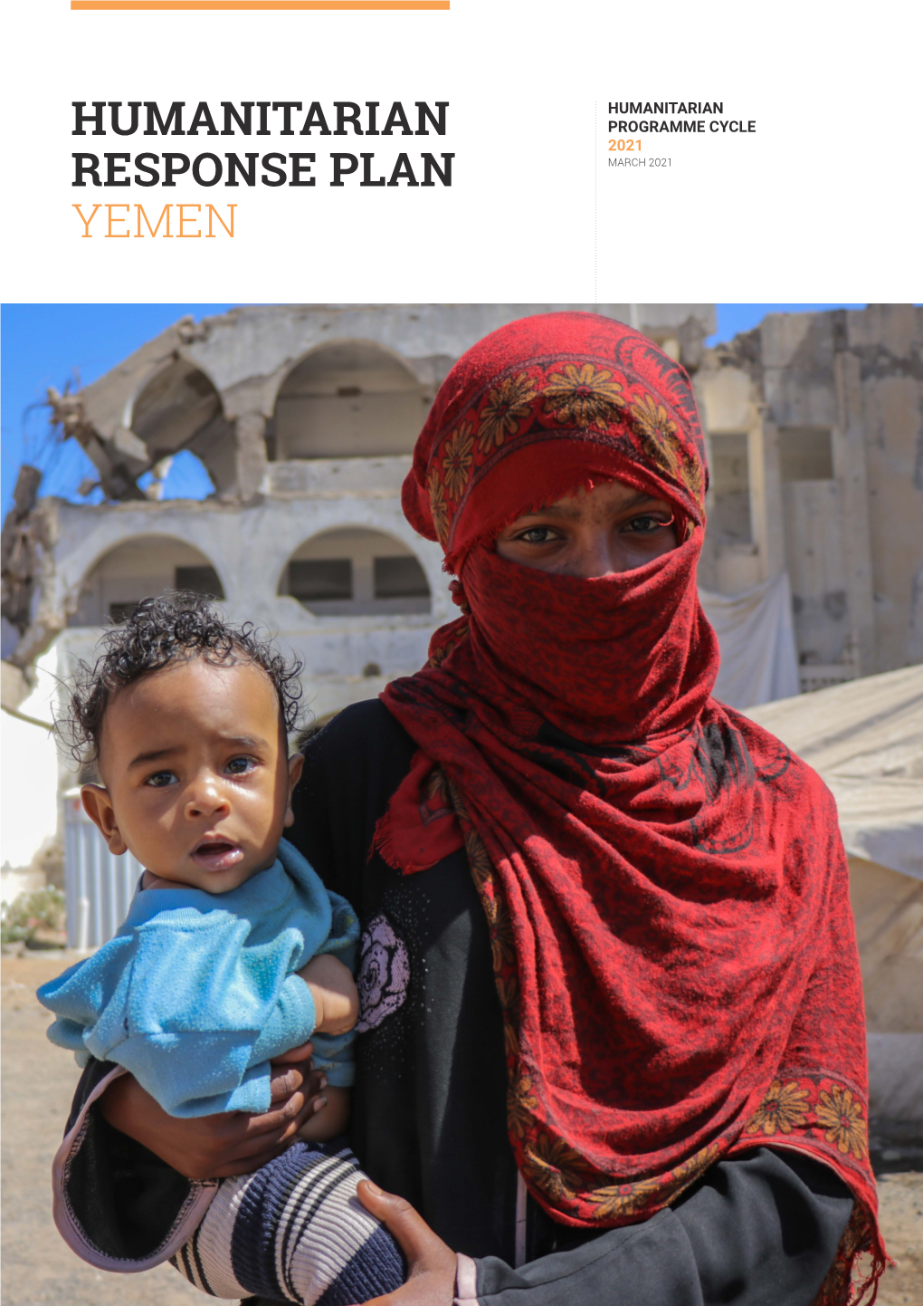 2021 Yemen Humanitarian Response Plan (HRP) Collapse and the Breakdown of Infrastructure and Requires US$ 3.85 Billion to Reach 16 Million People, Basic Services