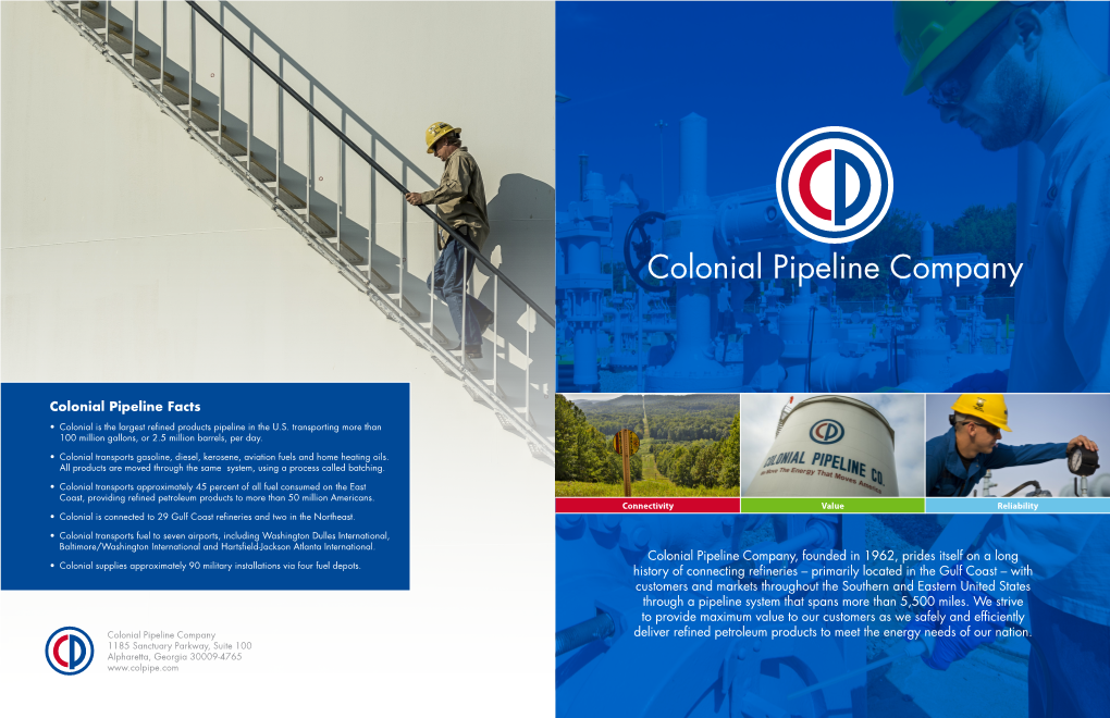 Colonial Pipeline Facts • Colonial Is the Largest Refined Products Pipeline in the U.S