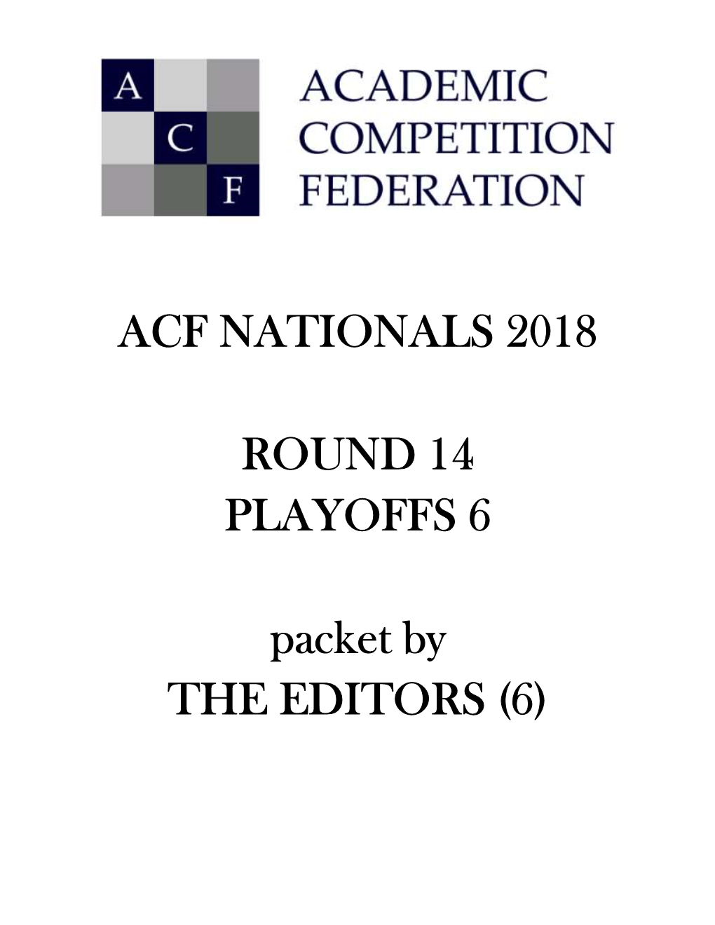 ACF NATIONALS 2018 ROUND 14 PLAYOFFS 6 Packet by THE