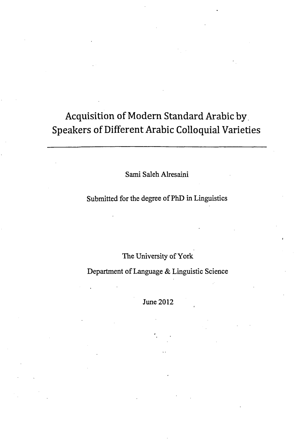 Acquisition of Modern Standard Arabic by Speakers of Different Arabic Colloquial Varieties