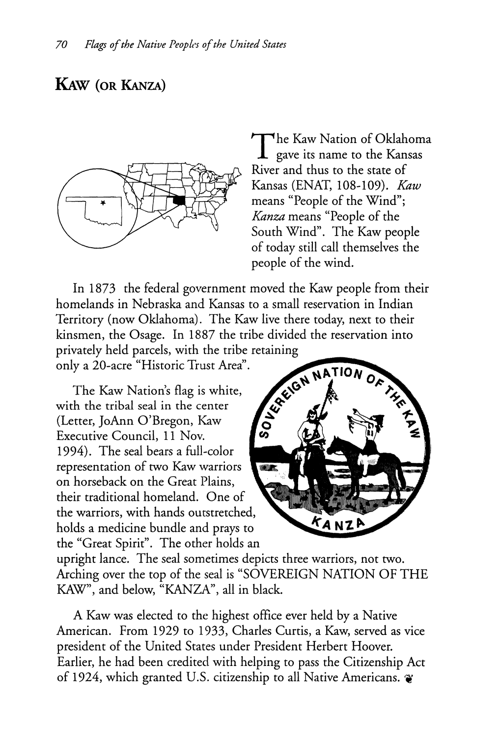 K a W (OR KANZA) ^ I ^He Kaw Nation of Oklahoma X Gave Its Name To