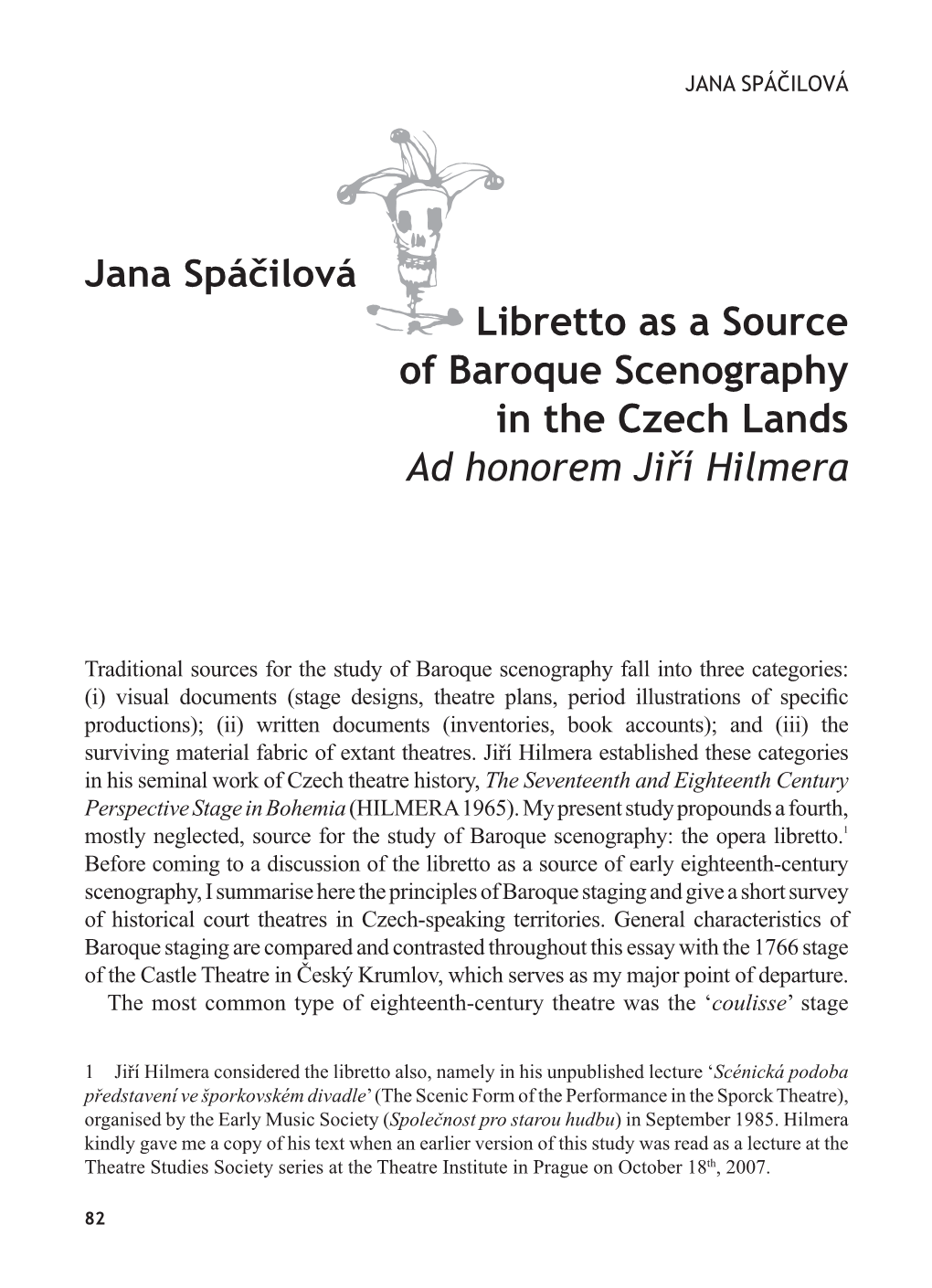 Libretto As a Source of Baroque Scenography in the Czech Lands Ad Honorem Jiří Hilmera