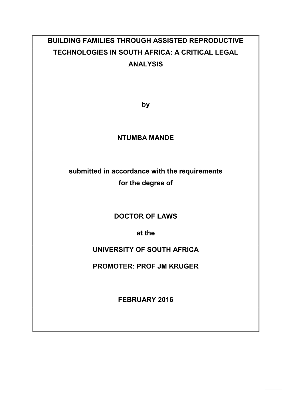 BUILDING FAMILIES THROUGH ASSISTED REPRODUCTIVE TECHNOLOGIES in SOUTH AFRICA: a CRITICAL LEGAL ANALYSIS by NTUMBA MANDE Submitte