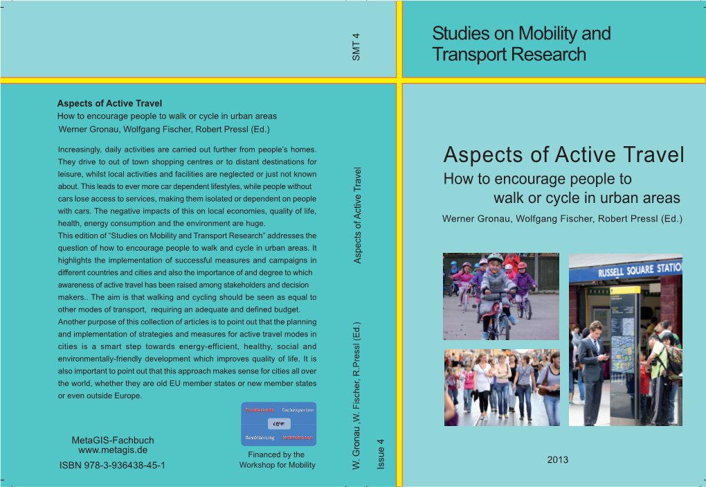 Aspects of Active Travel How to Encourage People to Walk Or Cycle in Urban Areas Werner Gronau, Wolfgang Fischer, Robert Pressl (Ed.)