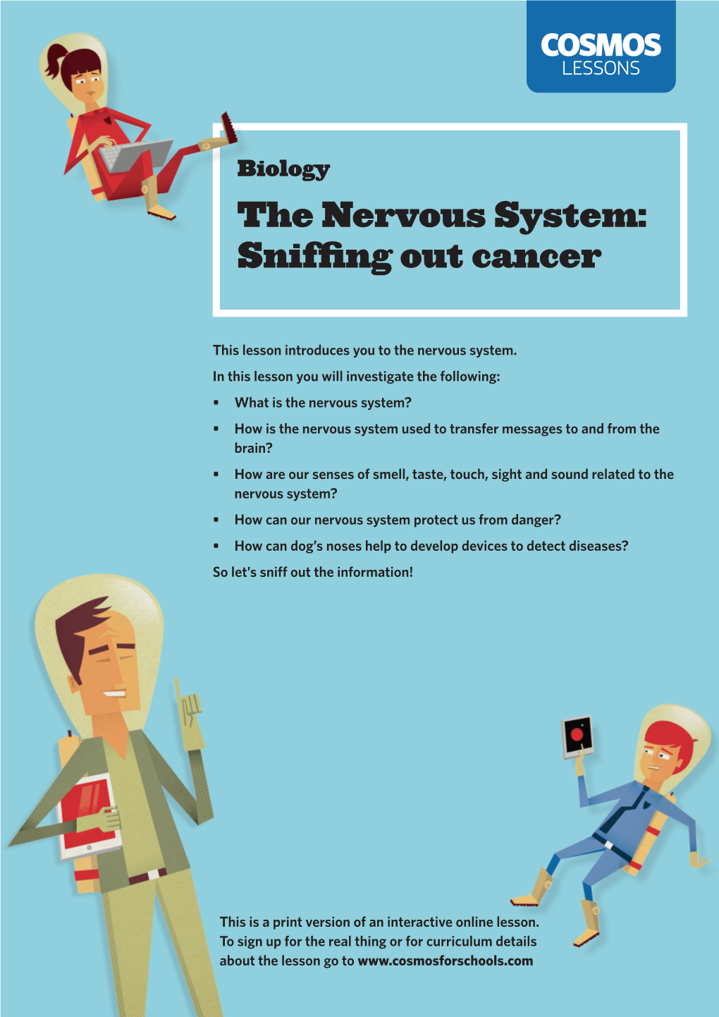 The Nervous System: Sniffing out Cancer