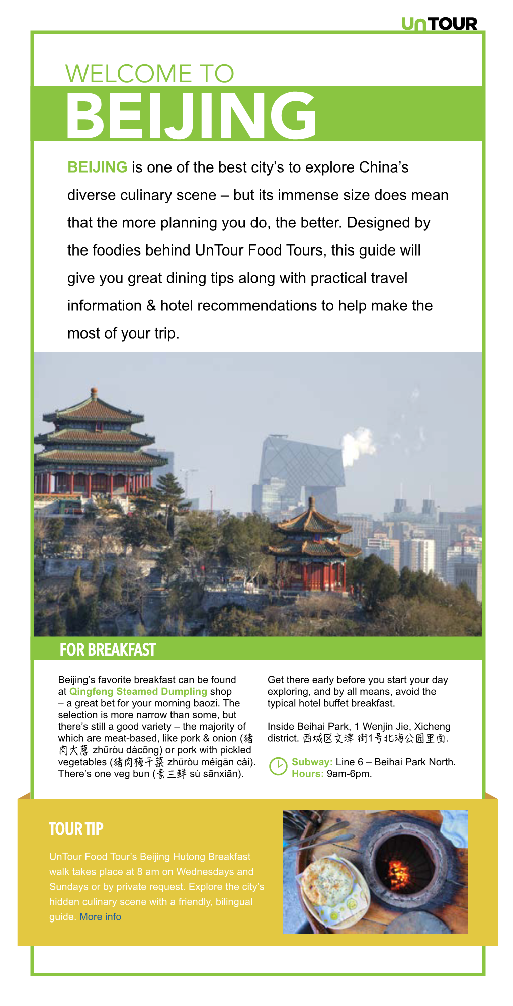 BEIJING BEIJING Is One of the Best City’S to Explore China’S Diverse Culinary Scene – but Its Immense Size Does Mean That the More Planning You Do, the Better