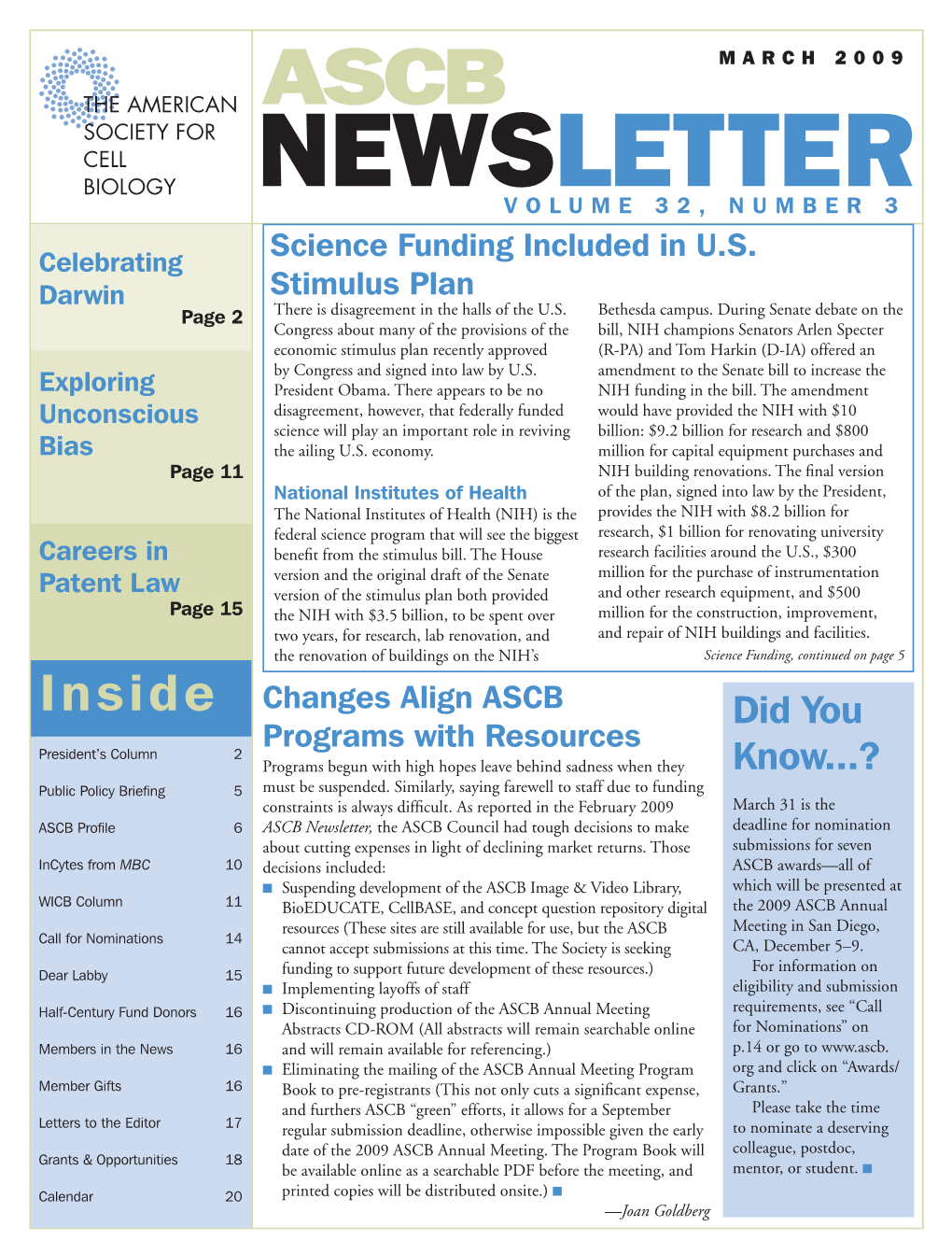 NEWSLETTER VOLUME 32, NUMBER 3 Science Funding Included in U.S