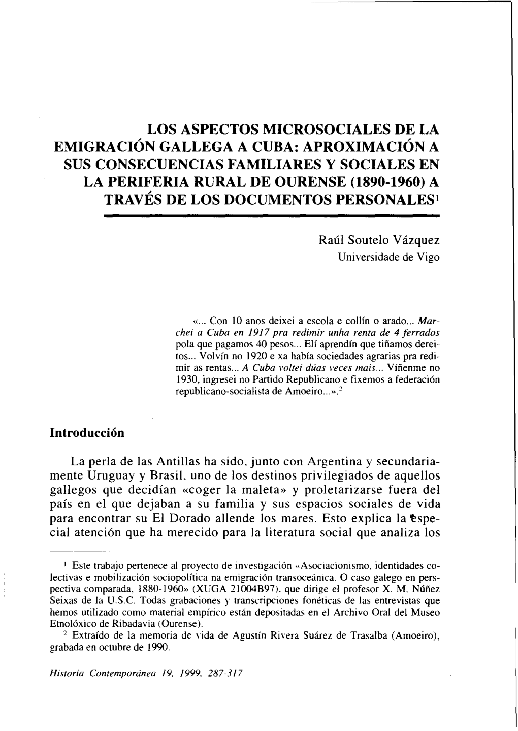 Los Aspectos Microsociales De La Emigración Gallega a Cuba: Aproximación a Sus Consecuencias Familiares Y Sociales En La Perif