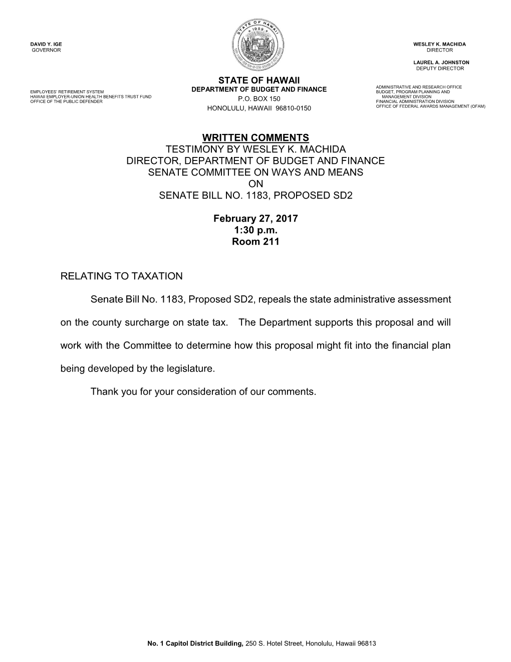 Written Comments Testimony by Wesley K. Machida Director, Department of Budget and Finance Senate Committee on Ways and Means on Senate Bill No