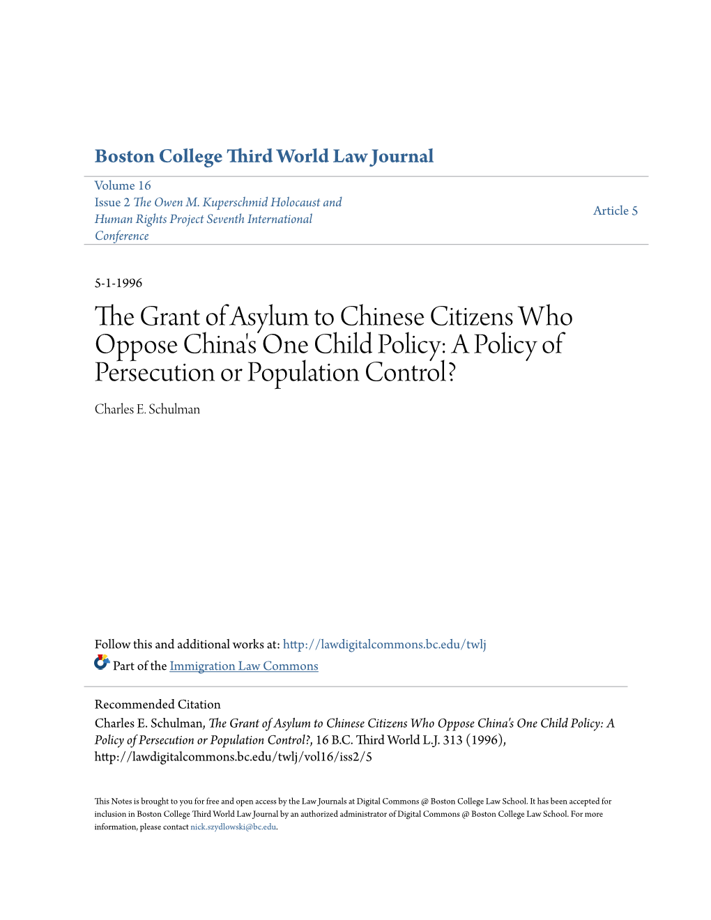 The Grant of Asylum to Chinese Citizens Who Oppose China's One Child Policy: a Policy of Persecution Or Population Control? Charles E