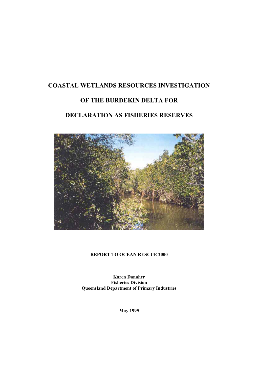 Coastal Wetlands Resources Investigation of the Burdekin Delta for Declaration As Fisheries Reserves