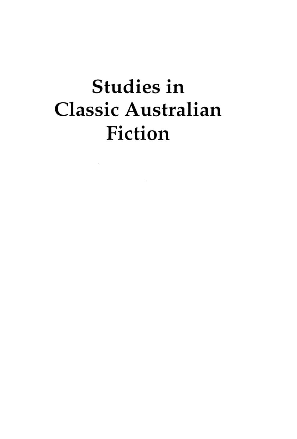 Studies in Classic Australian Fiction by Michael Wilding