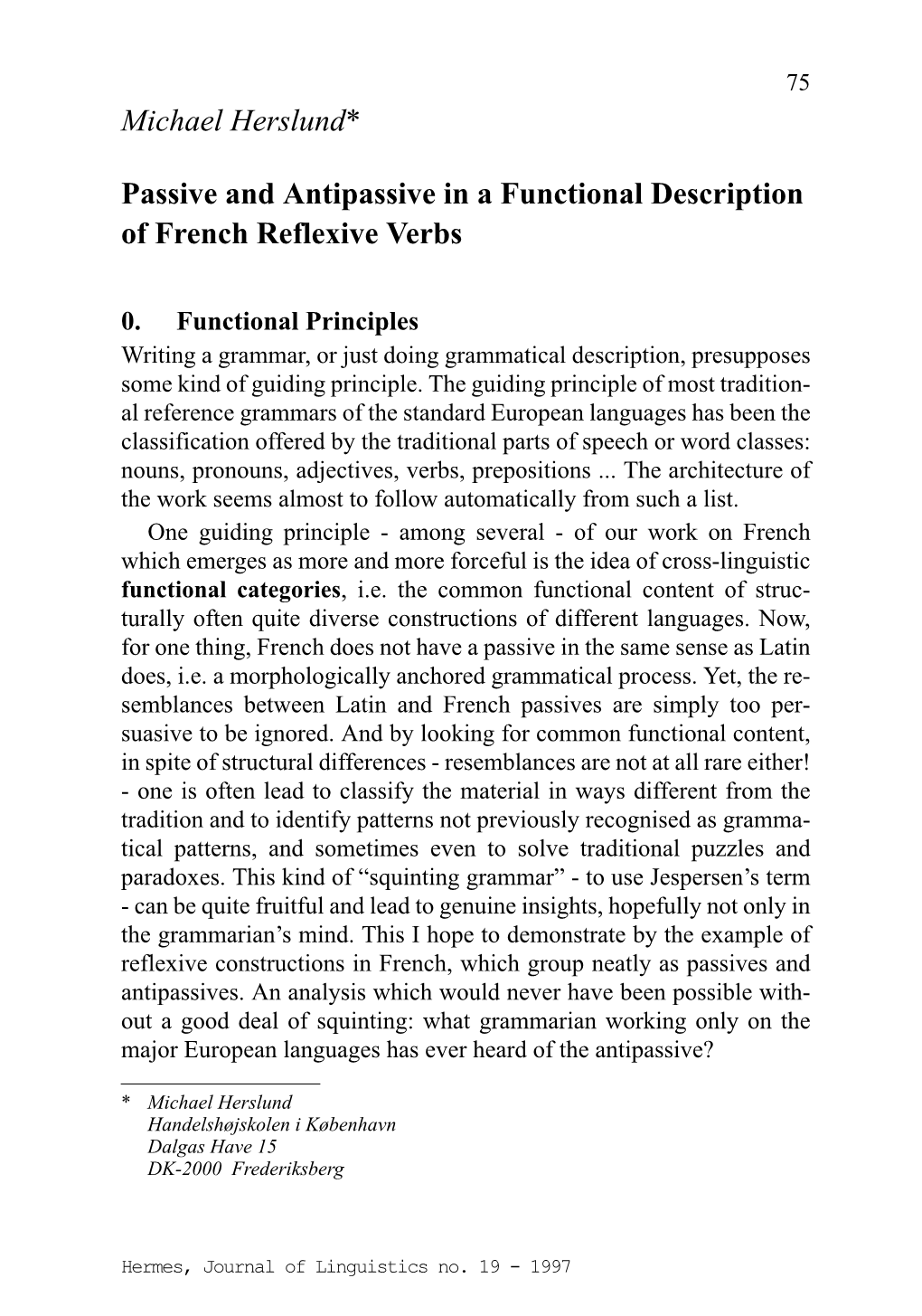 Michael Herslund* Passive and Antipassive in a Functional Description of French Reflexive Verbs