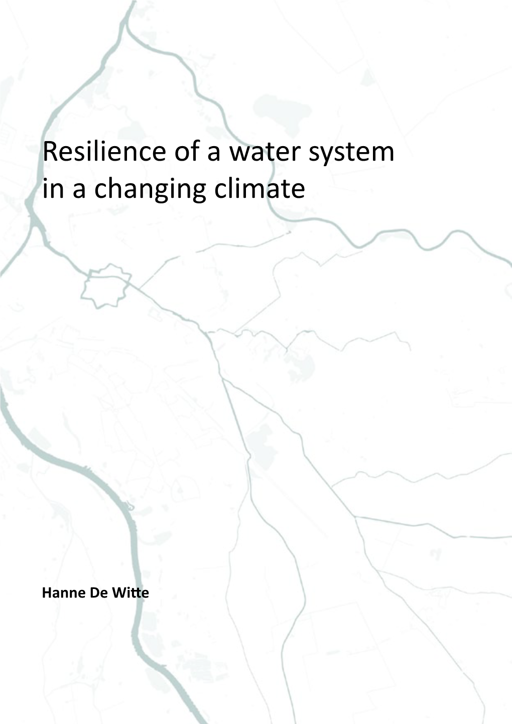Resilience of a Water System in a Changing Climate