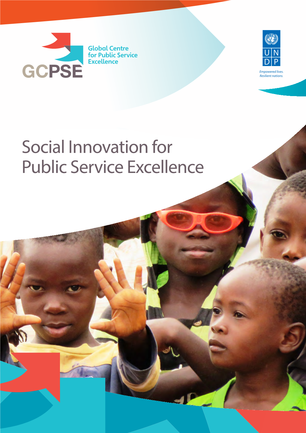 Social Innovation for Public Service Excellence Author: Simon Tucker