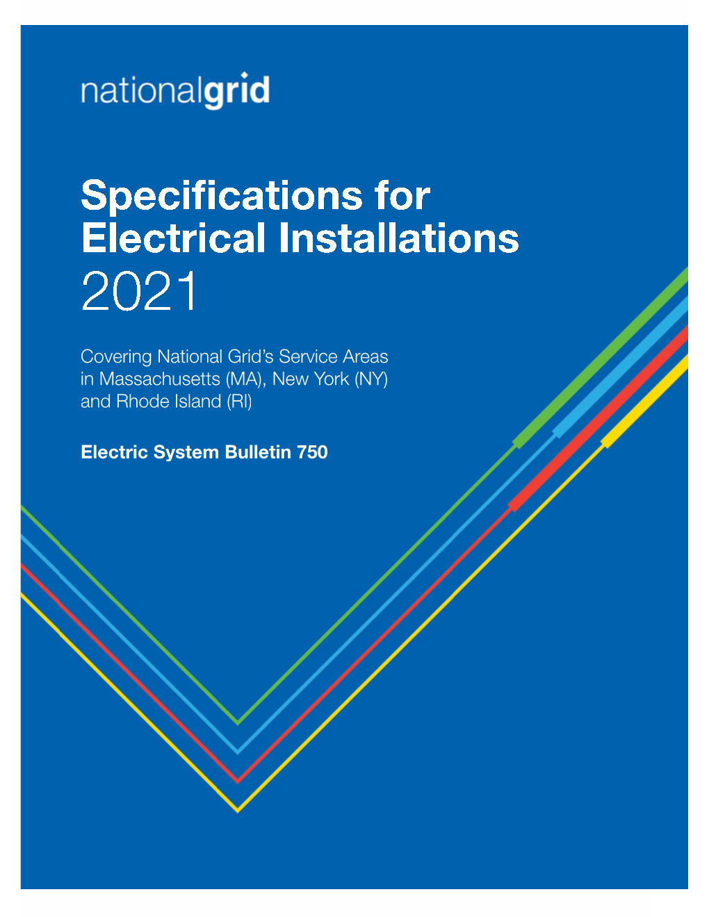 Specifications for Electrical Installations 2021 Covering National Grid’S Service Areas in Massachusetts (MA), New York (NY) and Rhode Island (RI)