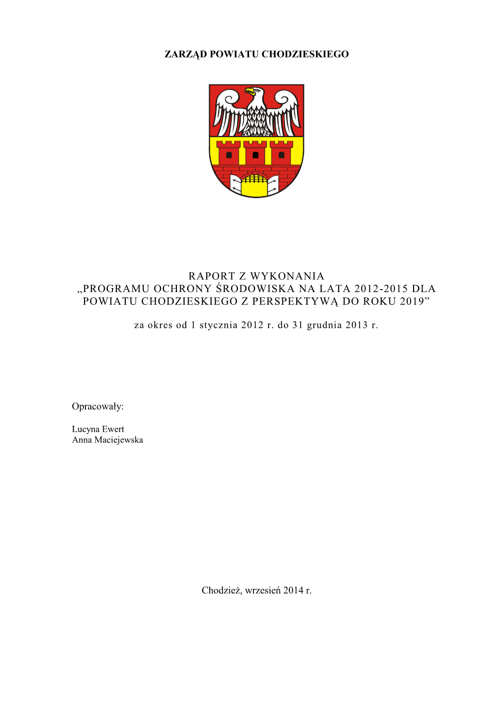 Raport Z Wykonania „Programu Ochrony Środowiska Na Lata 2012-2015 Dla Powiatu Chodzieskiego Z Perspektywą Do Roku 2019”