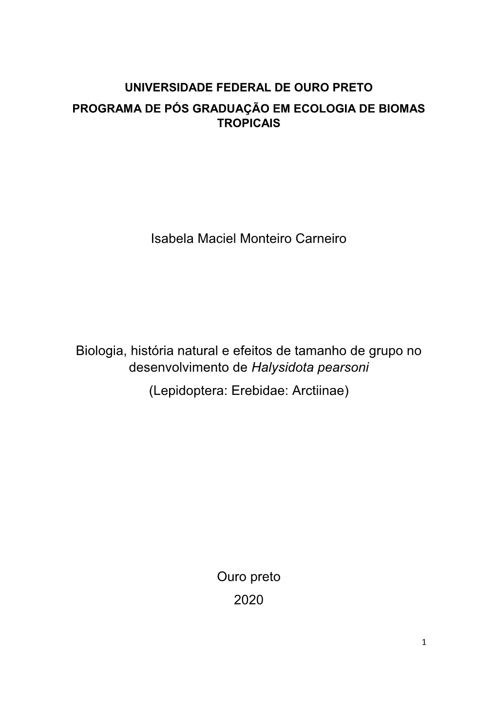 Isabela Maciel Monteiro Carneiro Biologia, História Natural E Efeitos De Tamanho De Grupo No Desenvolvimento De Halysidota Pear