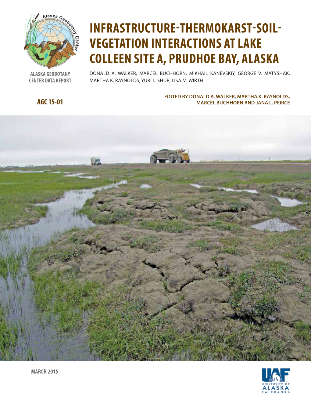 Vegetation Interactions at Lake Colleen Site A, Prudhoe Bay, Alaska Alaska Geobotany Donald A