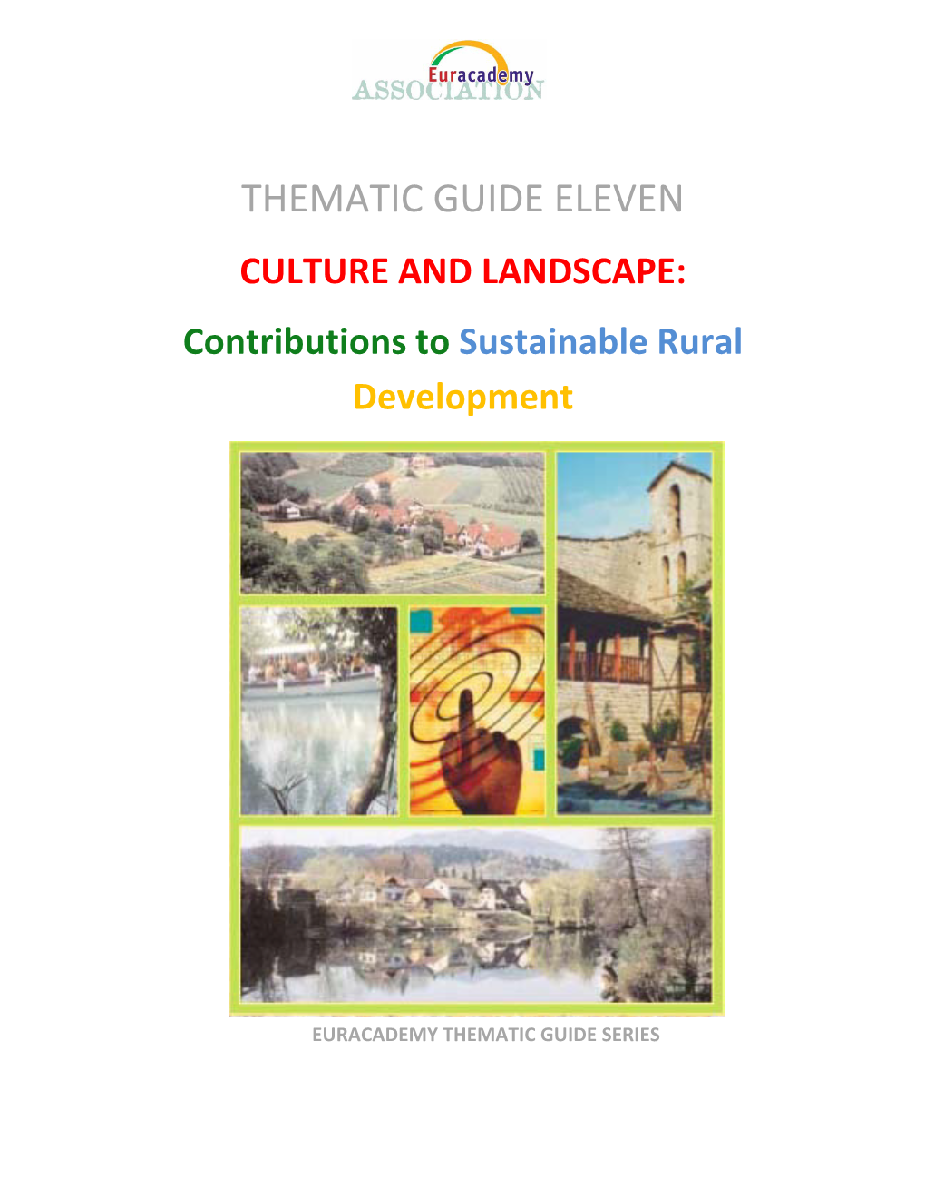 THEMATIC GUIDE ELEVEN CULTURE and LANDSCAPE: Contributions to Sustainable Rural Development