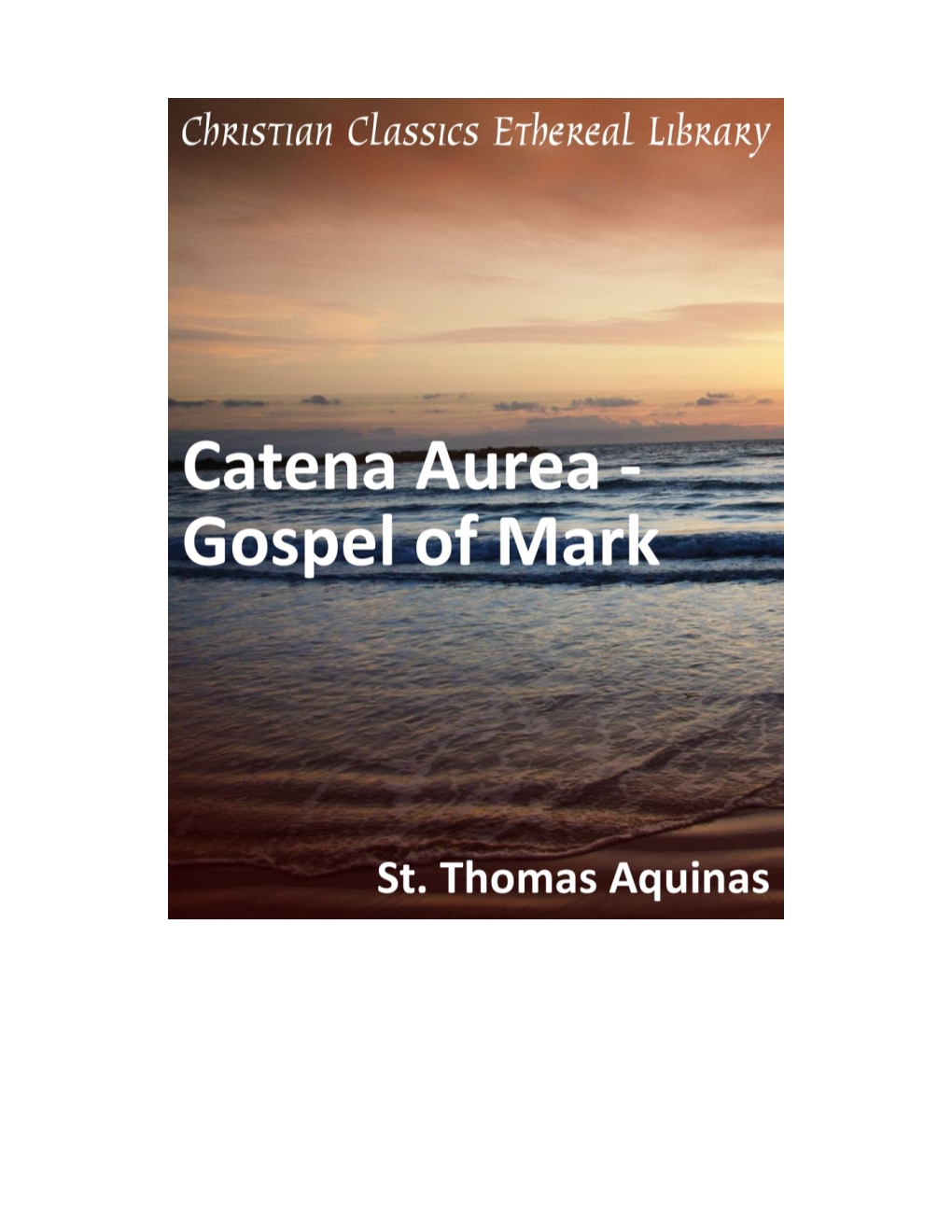 Catena Aurea - Gospel of Mark