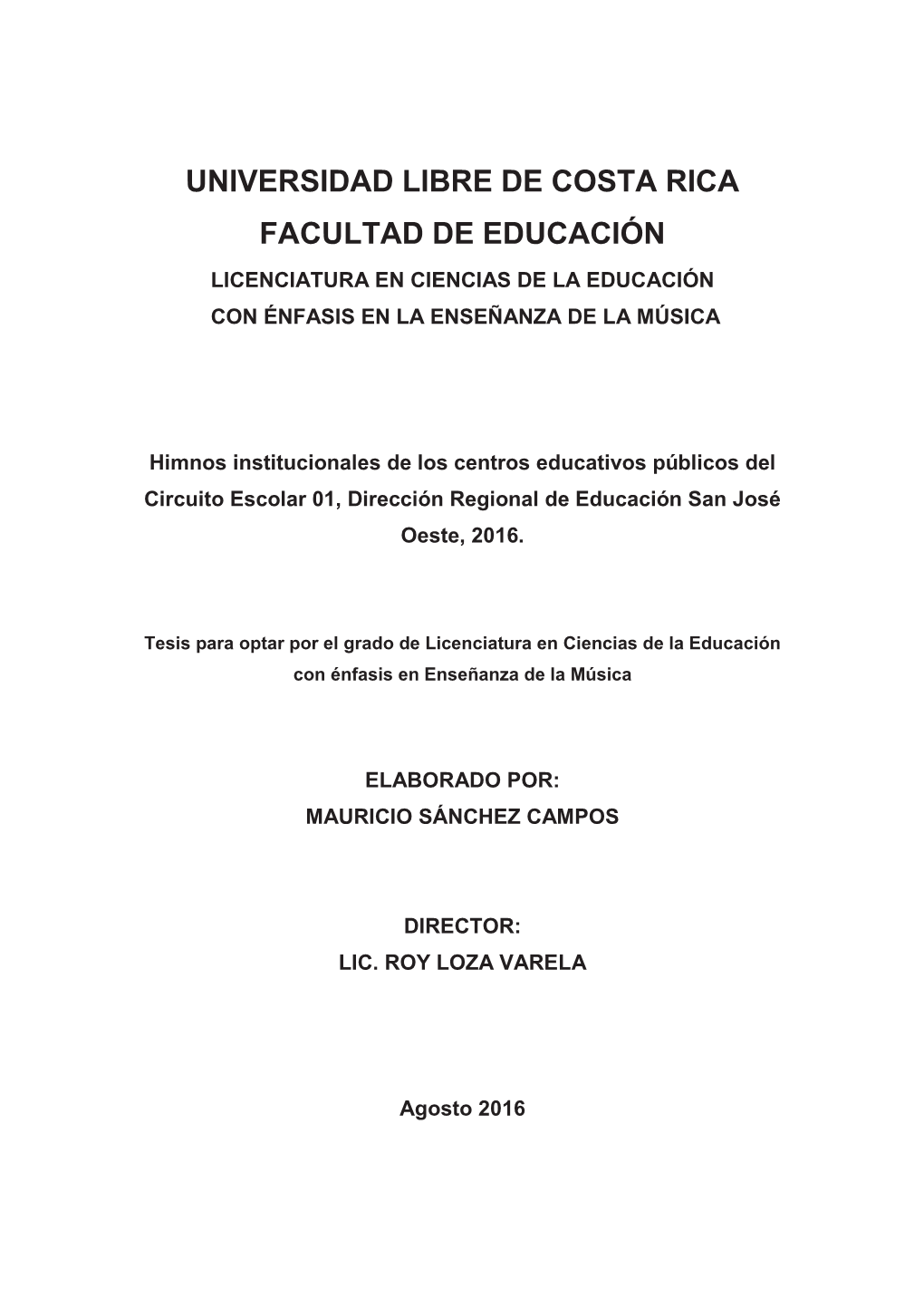 Universidad Libre De Costa Rica Facultad De Educación Licenciatura En Ciencias De La Educación Con Énfasis En La Enseñanza De La Música