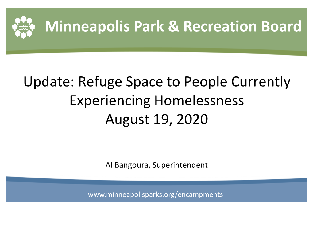 Refuge Space to People Currently Experiencing Homelessness August 19, 2020