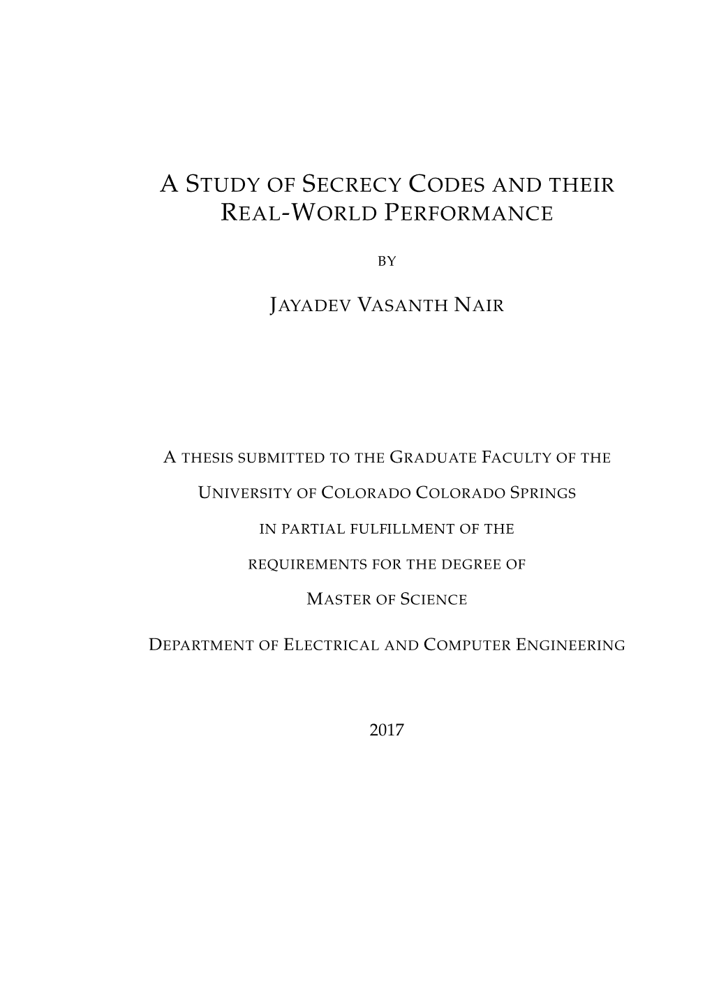 A Study of Secrecy Codes and Their Real-World Performance Thesis Directed by Assistant Professor Willie K