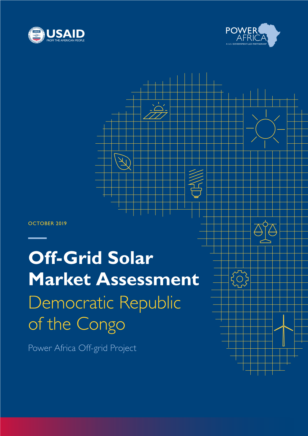 Off-Grid Solar Market Assessment Democratic Republic of the Congo Power Africa Off-Grid Project ABOUT POWER AFRICA