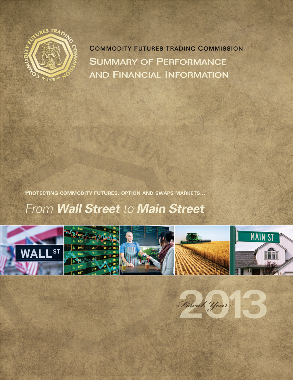 CFTC Summary of Performance and Financial Information for Fiscal Year 2013