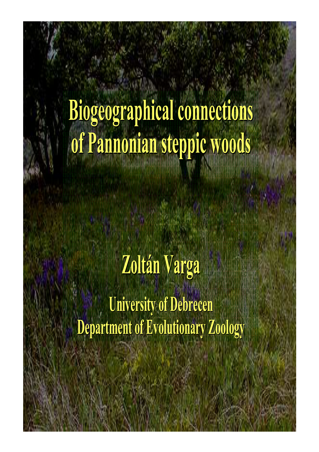 Biogeographical Connections of Pannonian Steppic Woods