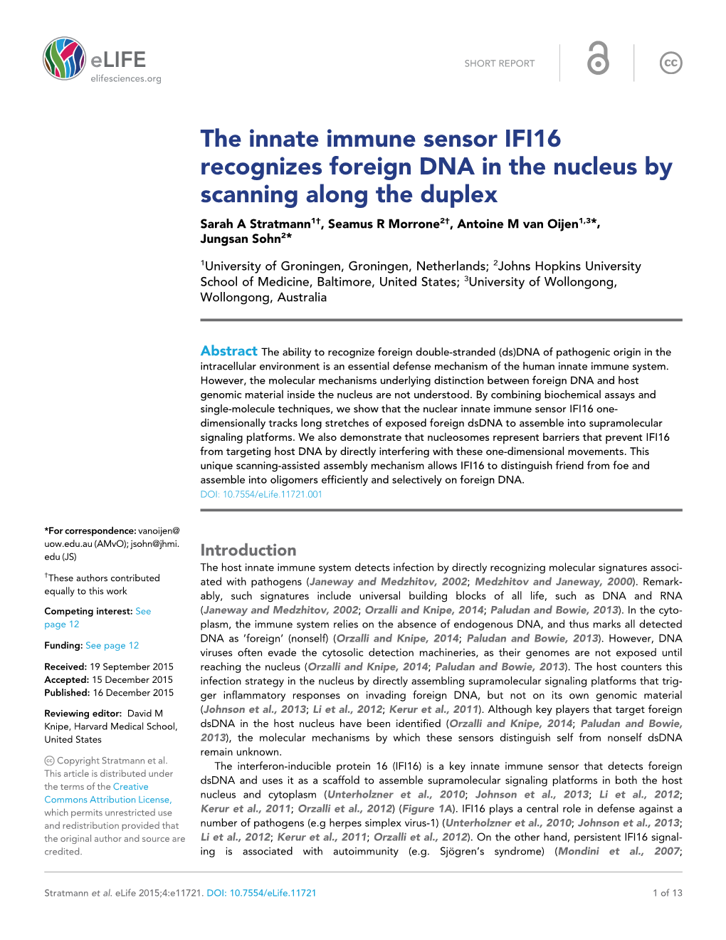 The Innate Immune Sensor IFI16 Recognizes Foreign DNA in the Nucleus by Scanning Along the Duplex